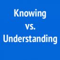 Knowing-Vs-Understanding