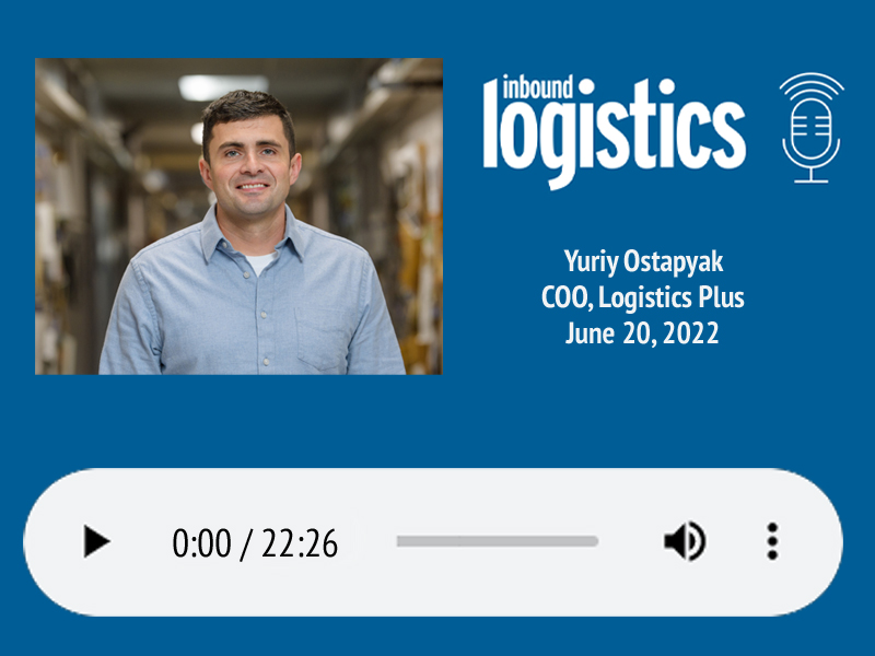 Yuriy Ostapyak Featured on Inbound Logistics Podcast