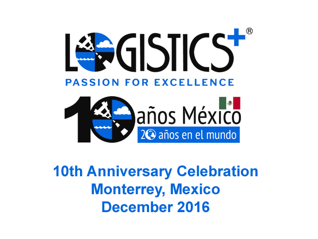 Logistics Plus Mexico 10th Anniversary Celebration Photos