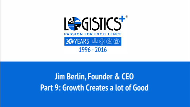 Jim Berlin Video Interviews – Part 9: Growth Creates a lot of Good