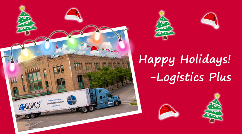 Have a Safe and Happy Holidays from Logistics Plus!