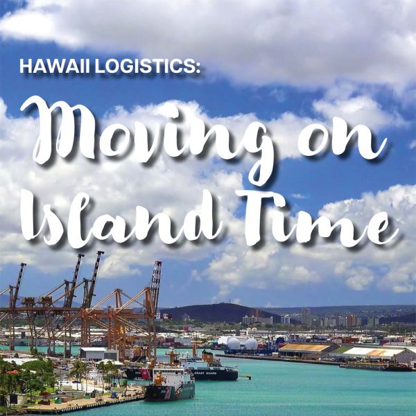 Logistics Plus Hawaii Profiled in Special Hawaii Logistics Edition of Inbound Logistics