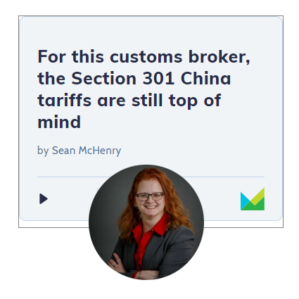 Section 301 China Tariffs Are Still Top of Mind: Gretchen Blough on Marketplace