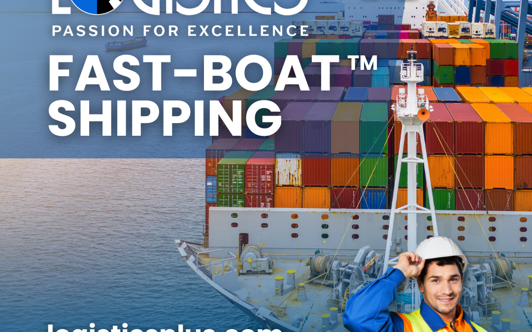 Logistics Plus Fast-Boat Shipping Service
