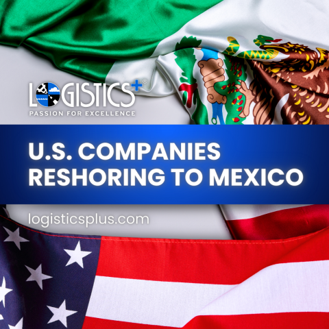 The Logistics Significance of U.S. Companies Reshoring to Mexico