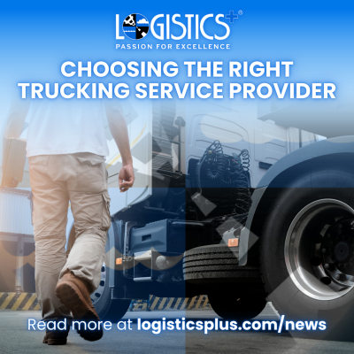 Choosing the Right Trucking Service Provider