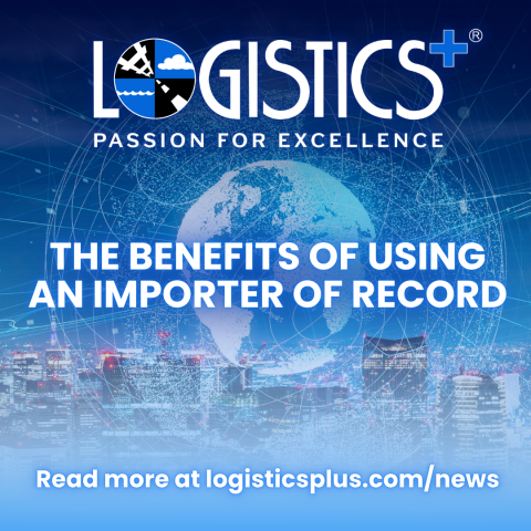 The Benefits of Using an Importer of Record