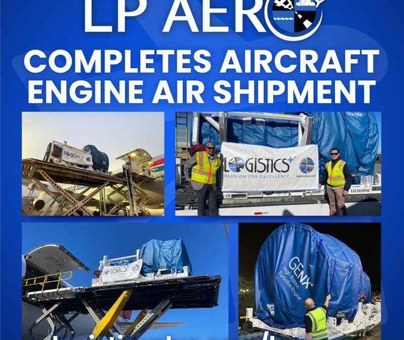 LP Aero Completes Aircraft Engine Air Shipment