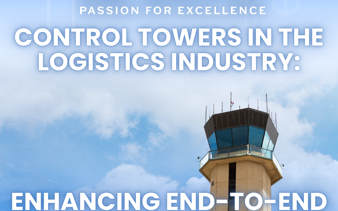Control Towers in the Logistics Industry: Enhancing End-to-End Visibility