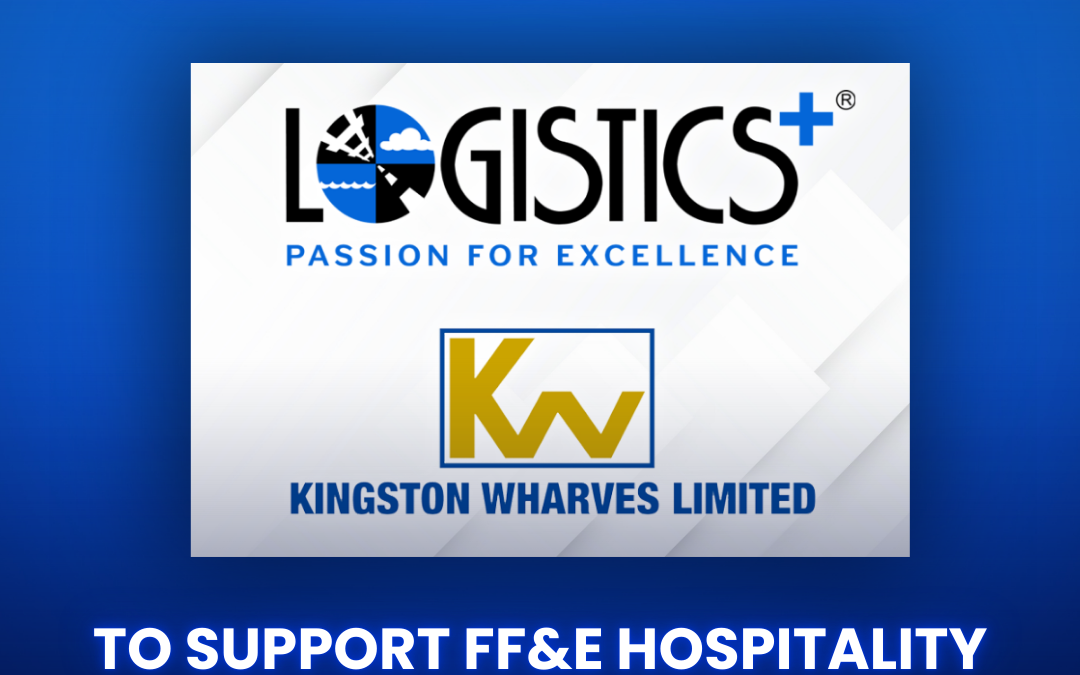Logistics Plus and Kingston Wharves Announce Partnership to Support FF&E Hospitality Projects in Jamaica