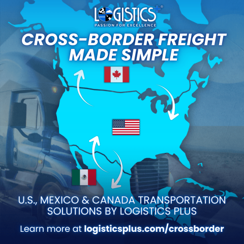 Cross-Border Freight Made Simple: U.S., Mexico & Canada Transportation Solutions by Logistics Plus