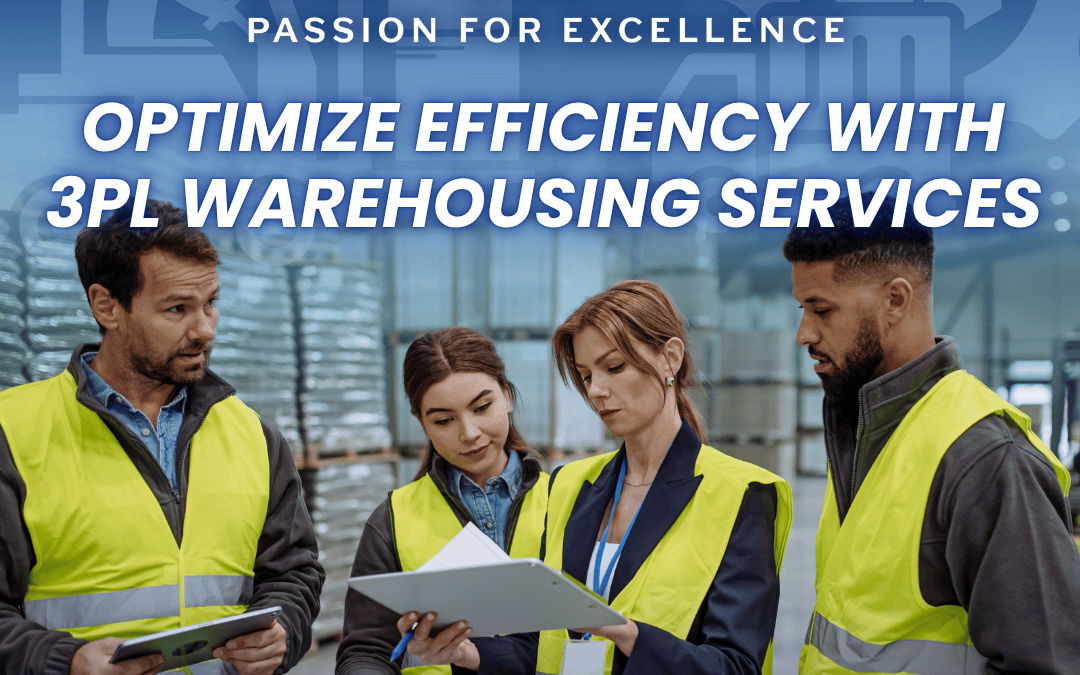 Optimize Efficiency with 3PL Warehousing Services
