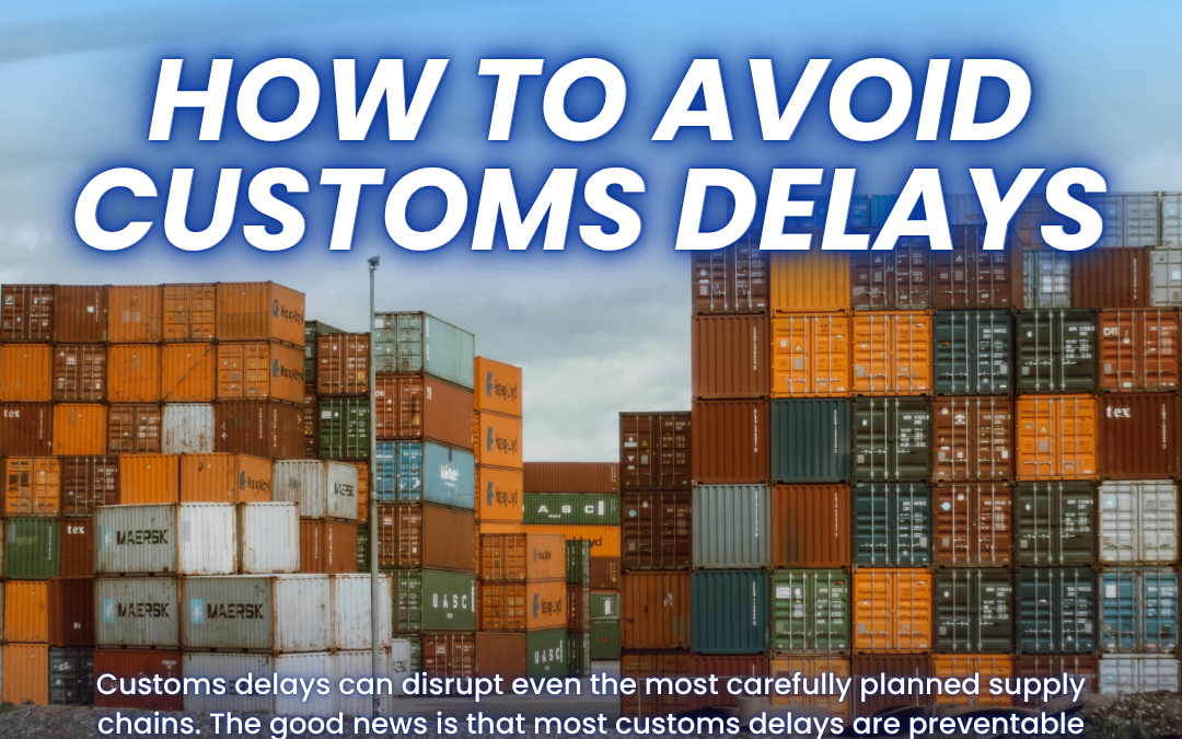 How to Avoid Customs Delays
